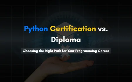 Python Certification vs Python Diploma: Which One is Right for Your Career?