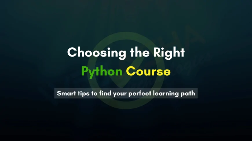 How to Choose the Right Python Training Program | Python Institute in Pune