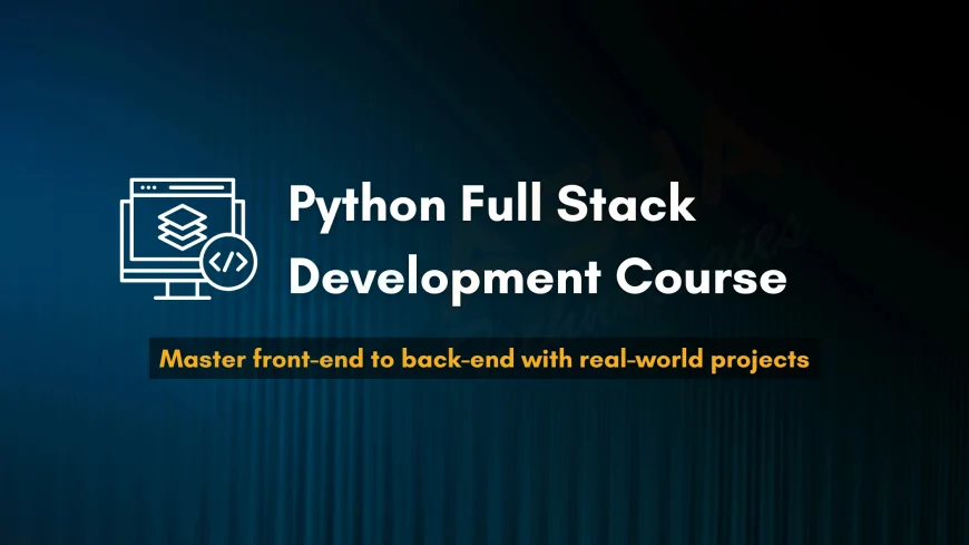 Python Full Stack Development Course Details | Learn from Python Institute in Pune