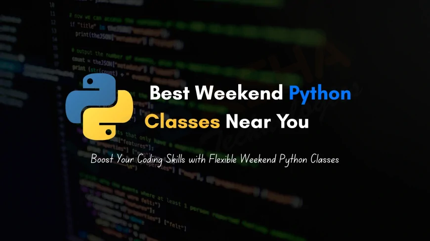 Best Weekend Python Classes Near Me in Pune | Flexible Learning for Career Growt