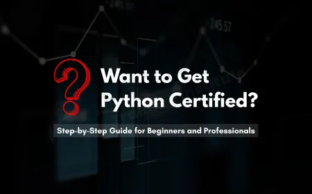 How Hard Is It to Get Python Certified | A Complete Guide for Beginners & Professionals