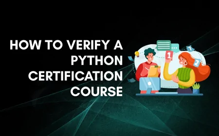 How to Find Legit Python Certification Courses | A Complete Guide 2025