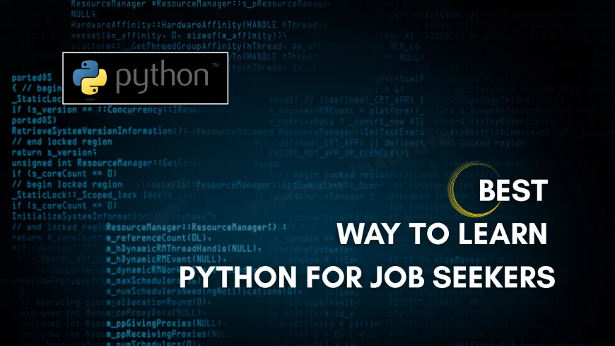 Best Way to Learn Python for Job Seekers | Career-Focused Python Guide