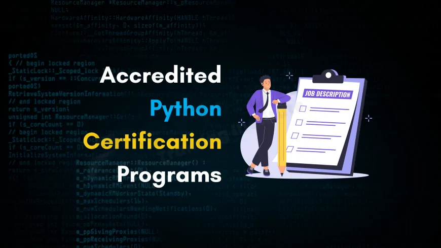 Accredited Python Certification Programs | Top Picks for Career Advancement