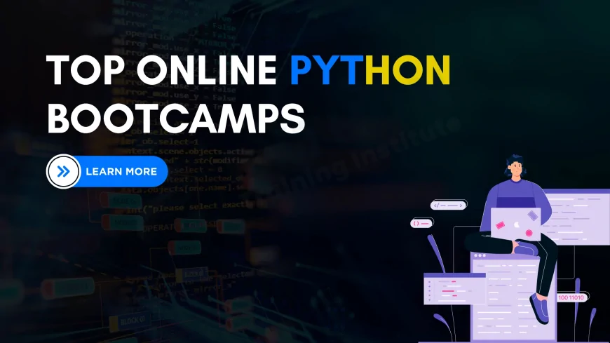 Best Online Python Bootcamps for 2025 | Learn, Code & Launch Your Career