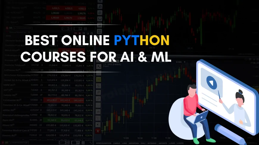 Best Online Python Courses for AI and ML | Learn Fast, Build Smarter