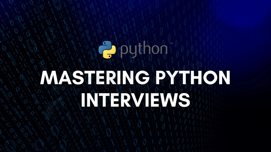 How to Train for Python Coding Interviews | Expert Tips to Crack Your Next Tech Job