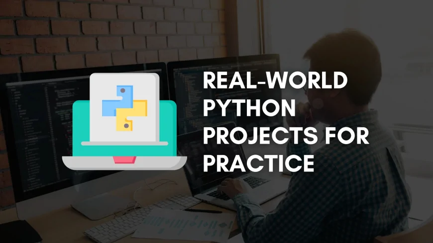 Where to Find Real-World Python Projects for Learning | Beginner to Pro