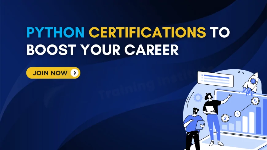 Top Python Certification Exams in 2025 | Boost Your Programming Career with the Right Credential