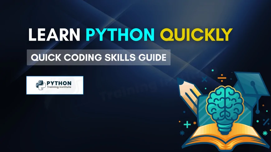 How to Master Python in a Short Time | Fast-Track Your Coding Skills