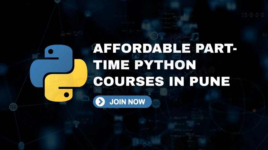 Affordable Part-Time Python Courses in Pune for Beginners and Professionals