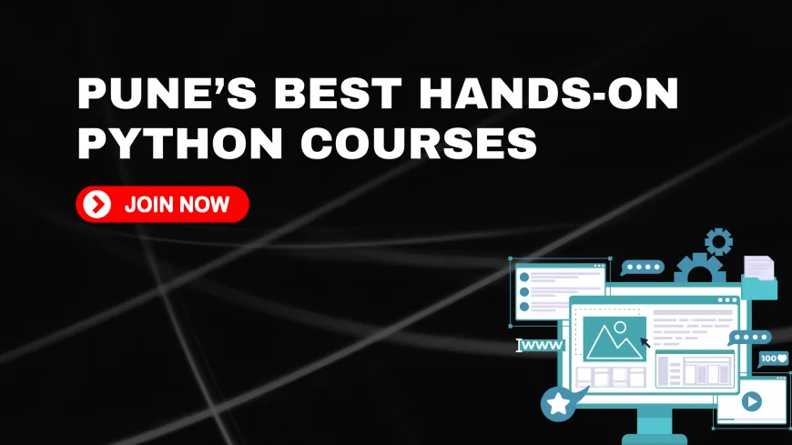 Hands On Python Courses for Beginners in Pune | Learn by Doing  and Build Your Career