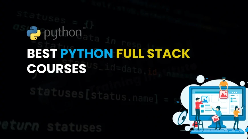 Best Python Full Stack Developer Courses in Pune with Placement Support