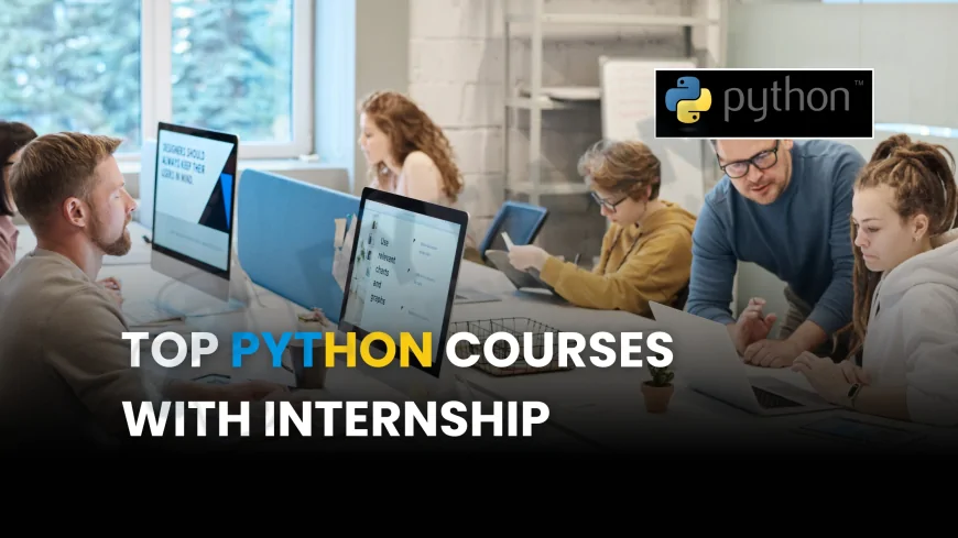 What Are the Best Python Classes Offering Internship in Pune for Practical Coding Experience?