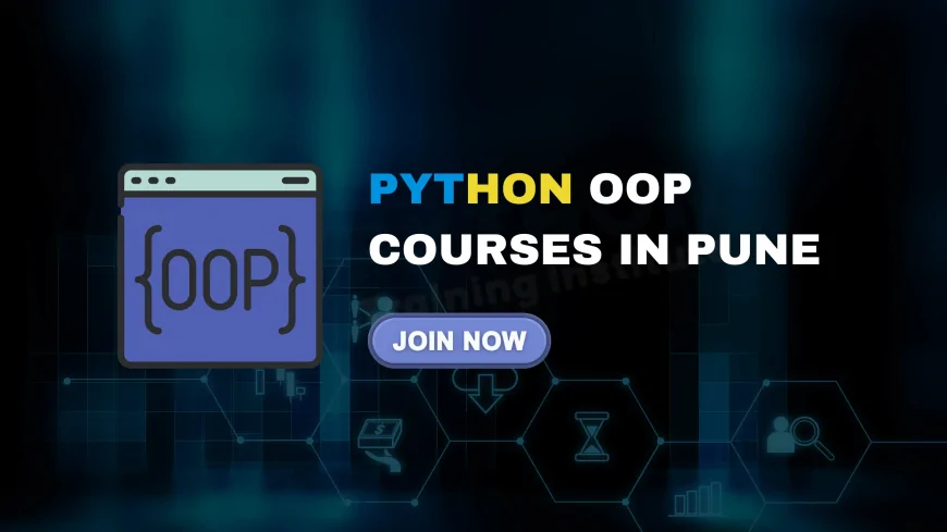 Python Object-Oriented Programming Courses in Pune | Learn OOP with Projects