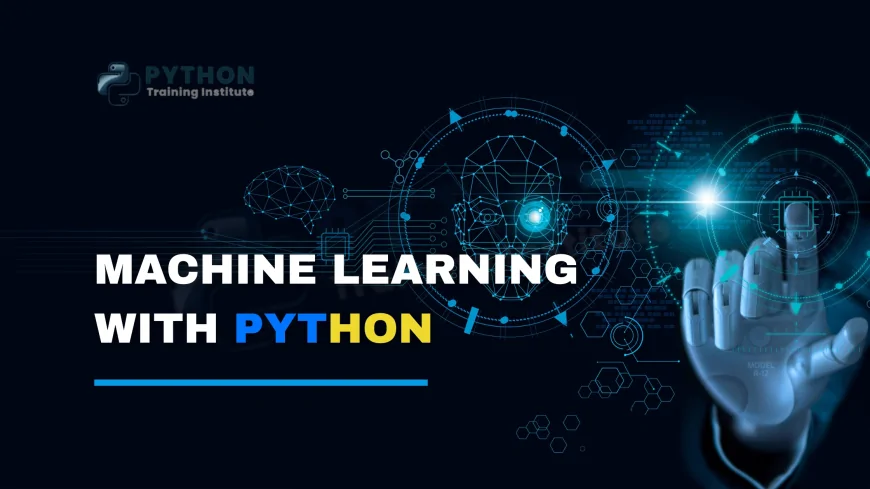 Machine Learning with Python Training in Pune |  Course, Projects, Career Scope