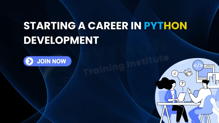 How to Start a Career in Python Development