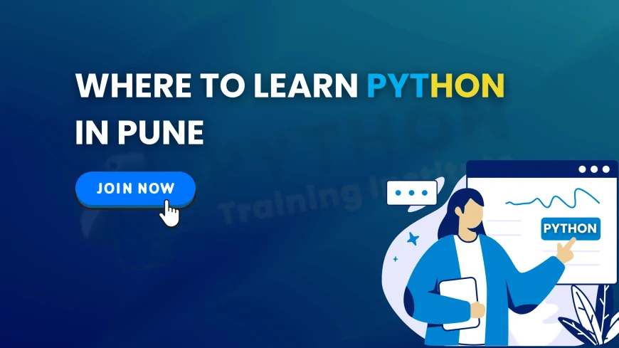 Where to Learn Python Coding in Pune | Best Places to Learn Python Programming in Pune