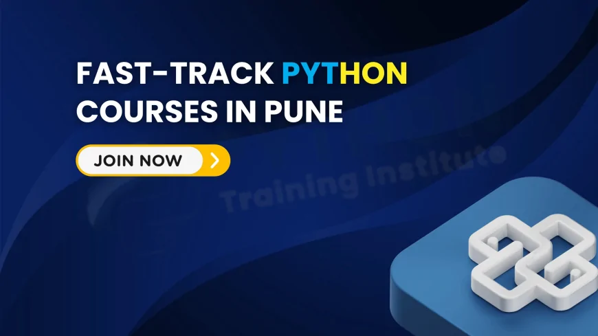 Fast-Track Python Training Programs Pune | Quick Python Certification Courses in Pune