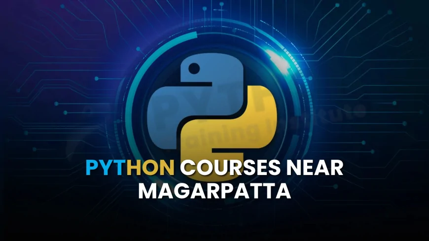 Python Courses Near Magarpatta Pune  | Top Python Training Institutes Near Magarpatta Pune