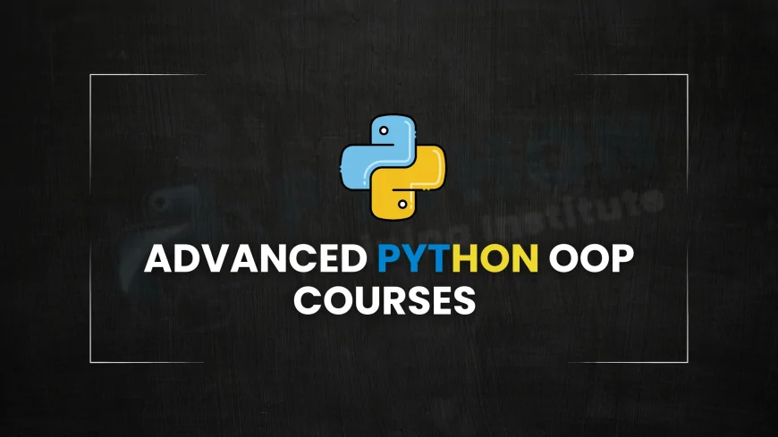 Python Object-Oriented Programming Courses Pune | Advanced Python OOP Training Programs in Pune