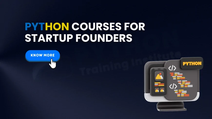 Python Courses for Startup Founders Pune | Best Python Coaching for Startup Teams in Pune
