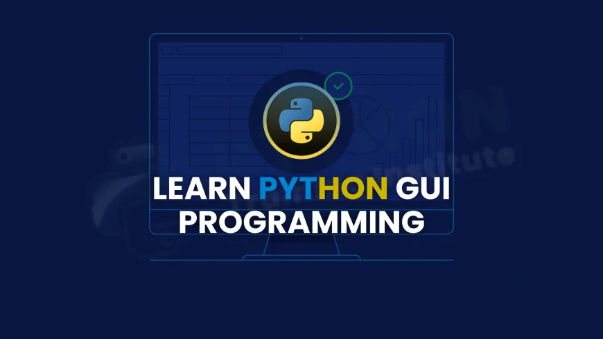 Python GUI Programming Training Pune | Master Python GUI Programming with Training in Pune