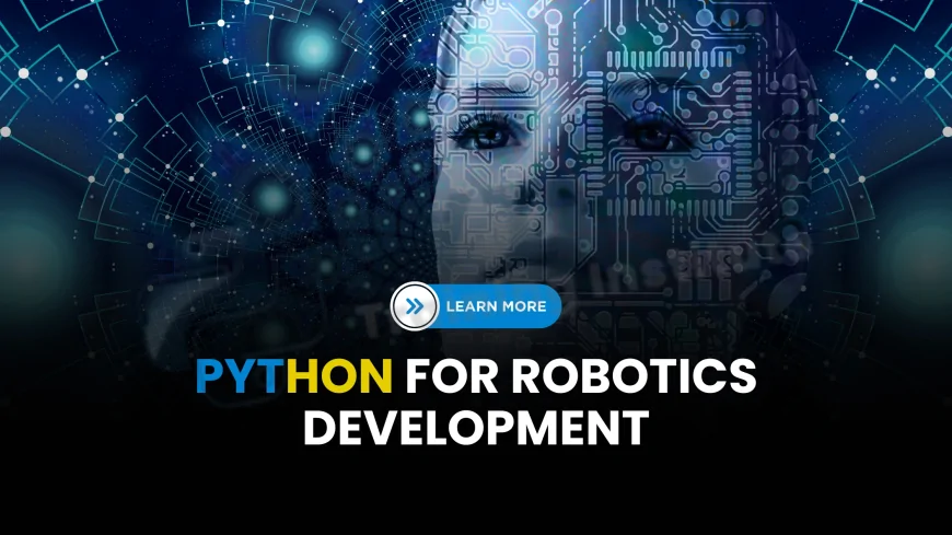 Learn Python for Robotics Development Pune | Robotics Programming with Python Training Pune