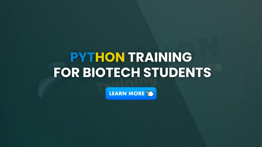 Specialized Python Training for Biotech Students Pune | Python for Biotech: Specialized Training Programs in Pune