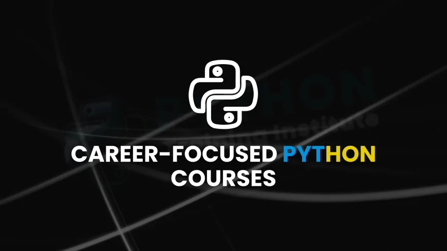 Career-Ready Python Training Courses in Pune | Python Training in Pune Aligned with Career Goals