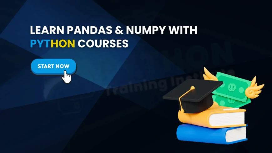 Python Courses Covering Pandas and NumPy in Pune | Learn Pandas and NumPy with Python Courses in Pune