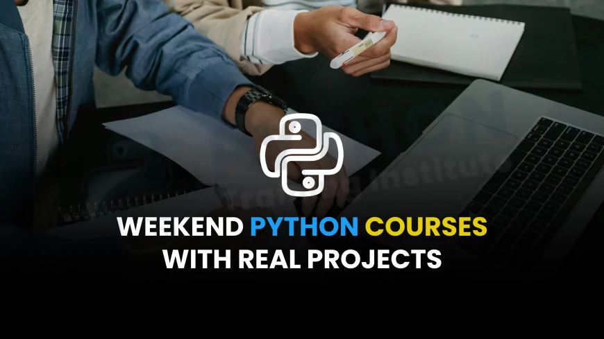 Weekend Python Courses with Real Projects in Pune | Learn Python on Weekends: Project-Based Training in Pune