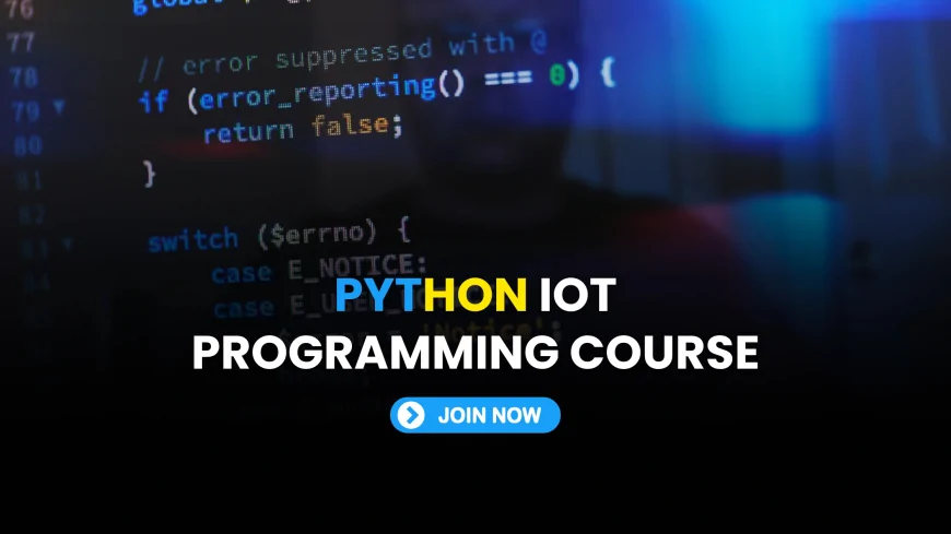 Python IoT Programming Course: Best Training in Pune | Python for Embedded and IoT Applications – Pune Courses