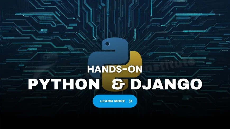 Hands-on Python and Django Development Course Pune | Django Web Development with Python – Pune Certification Course