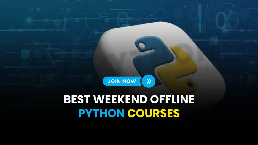 Best Weekend Offline Python Courses Pune | Weekend Offline Python Training Institutes in Pune