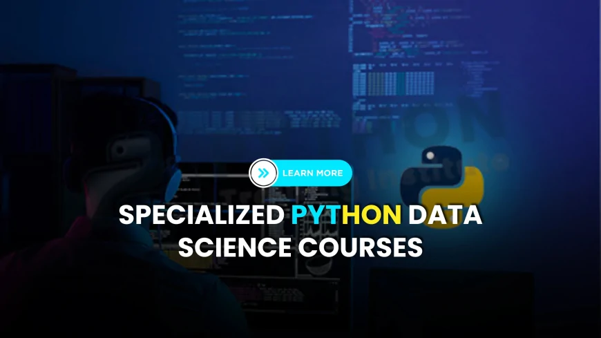 Specialized Python Data Science Courses Pune | Specialized Python Data Science Learning Programs in Pune