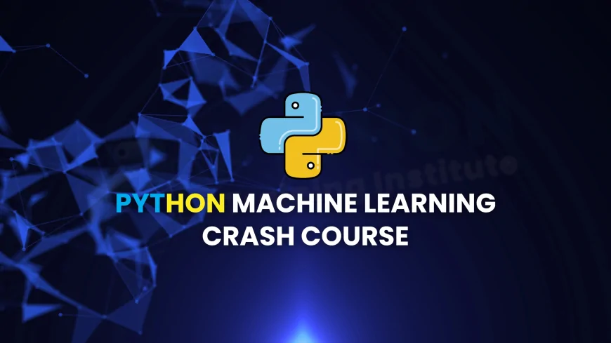 Python Machine Learning Crash Course Pune | Fast-Track Python Machine Learning Training in Pune