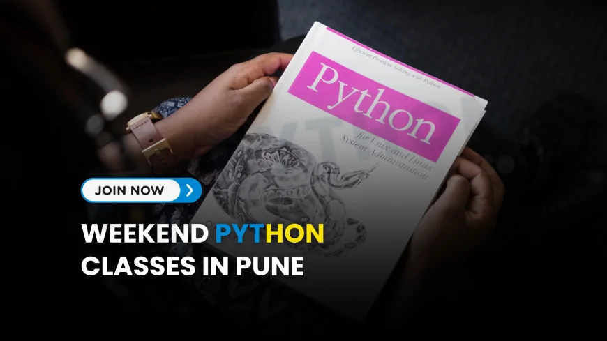 Flexible Timing Weekend Python Classes Pune | Learn Python with Ease on Weekends