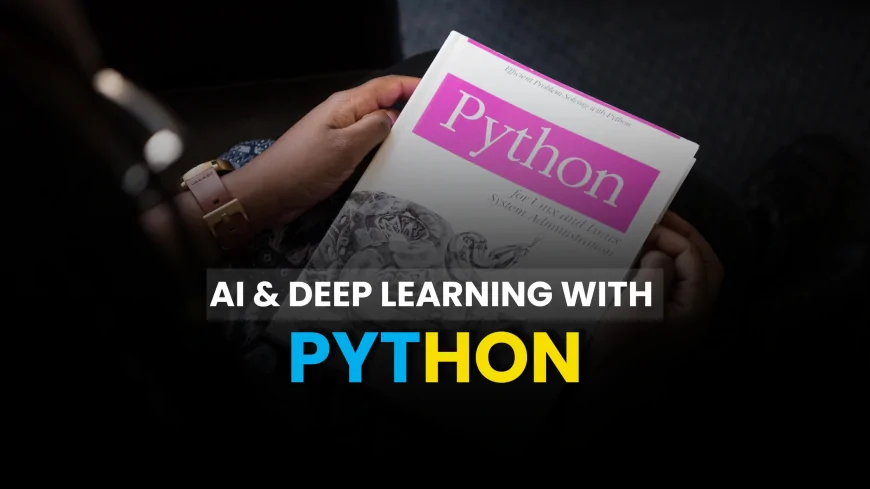 AI and Deep Learning with Python Course Pune | AI and Deep Learning Projects with Python