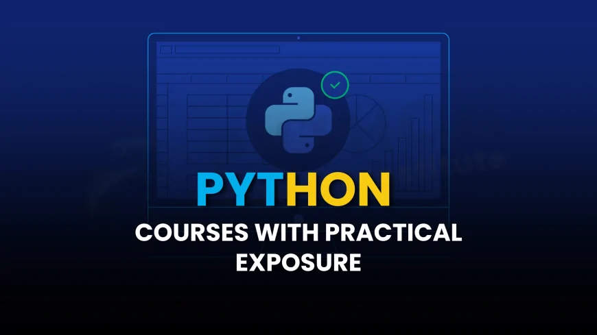Python Courses with Practical Exposure in Pune | Python Classes with Live Project Experience