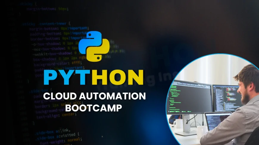 Python Cloud Automation Bootcamp in Pune |  Fast-Track Python Cloud Automation Program in Pune
