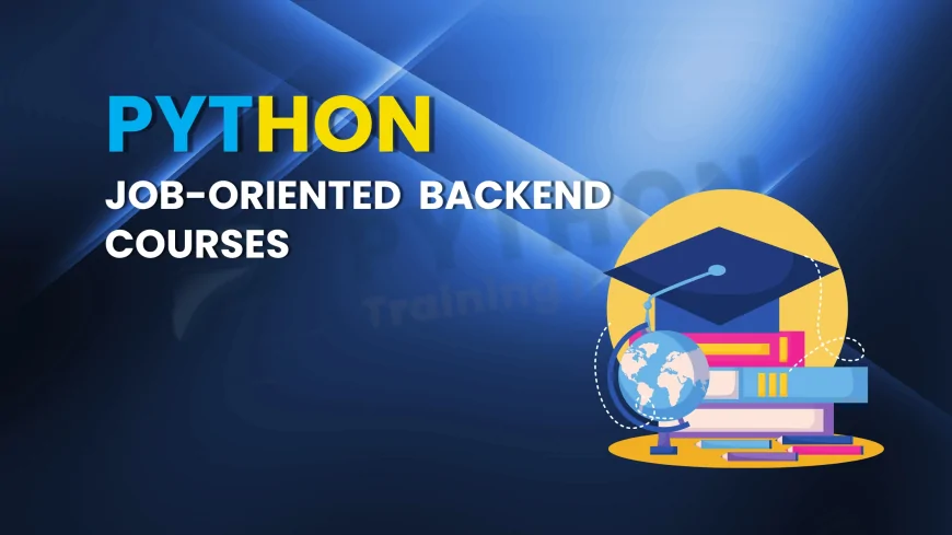 Job-Oriented Backend Python Courses Pune | Python Backend Training with Placement Assistance in Pune
