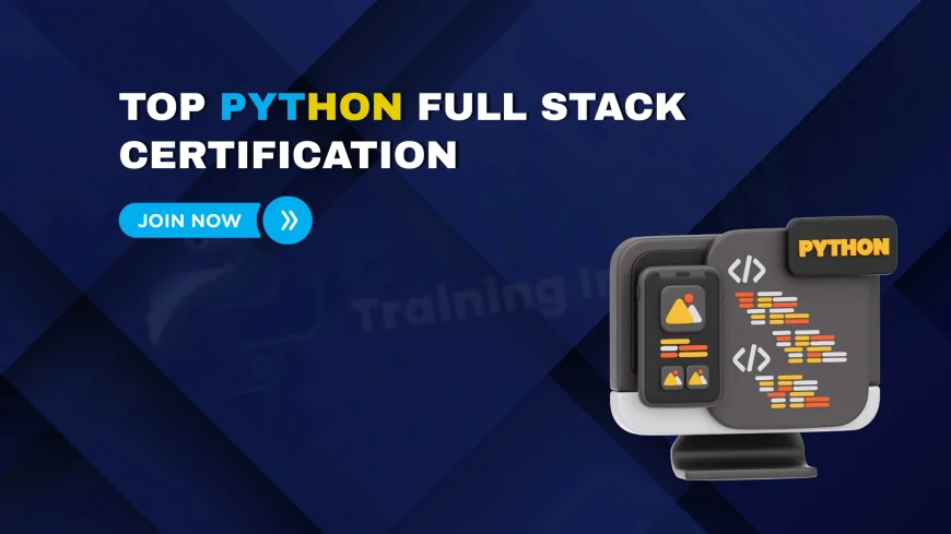 Best Python Full Stack Courses with Certification in Pune | Python Full Stack Training with Certification in Pune