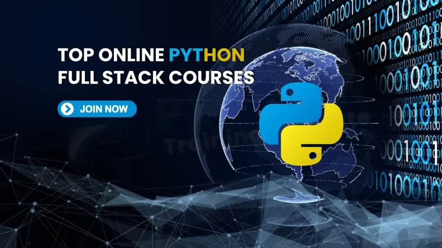 Top Online Python Full Stack Courses Available in Pune | Best Online Python Full Stack Training Programs in Pune