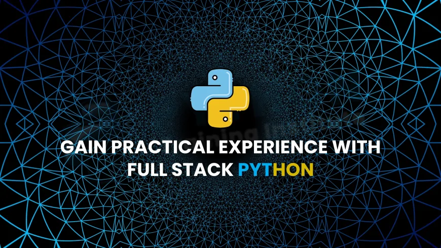 Get Live Project Experience with Full Stack Python Courses in Pune | Full Stack Python Courses in Pune with Real-World Project Training
