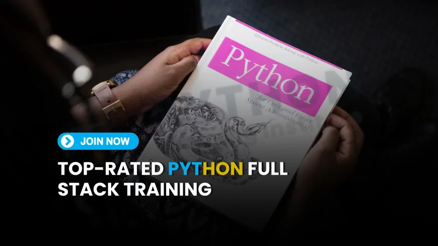 Best Institute for Full Stack Python Developer Training in Pune | Highly Rated Python Full Stack Training Centers in Pune
