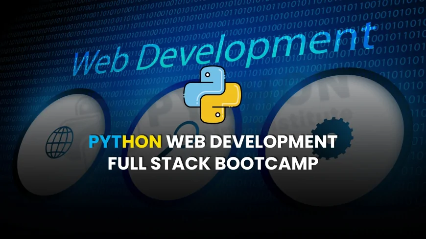 Comprehensive Python Web Development Full Stack Course in Pune | Python Web Development Full Stack Bootcamp in Pune