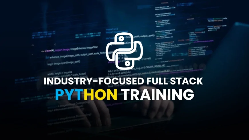 Industry-Focused Full Stack Python Training Courses in Pune | Full Stack Python Training in Pune Built for Real-World Projects