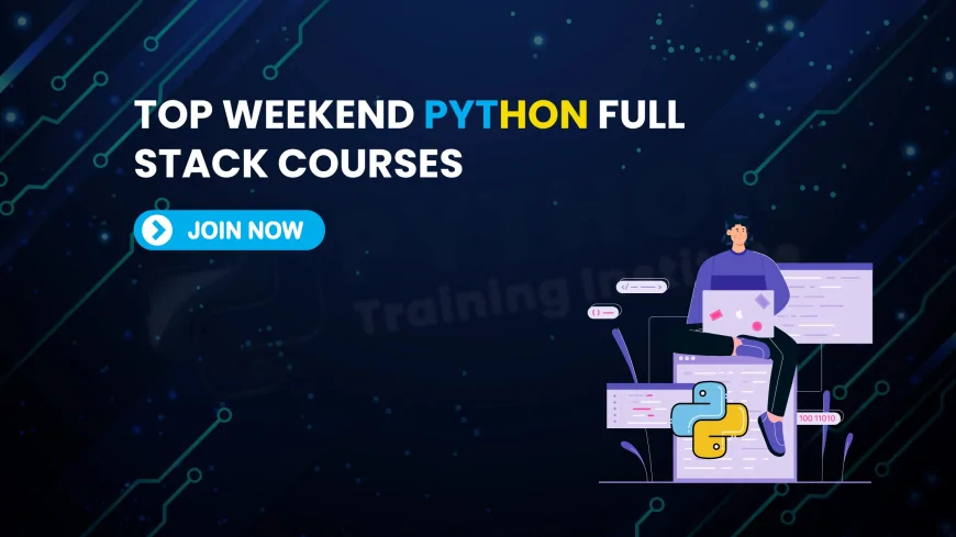 Best Weekend Python Full Stack Courses in Pune | Flexible Weekend Python Full Stack Classes Pune