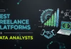 Best Freelance Platforms for Data Analysts | Freelance Marketplaces Every Data Analyst Should Know